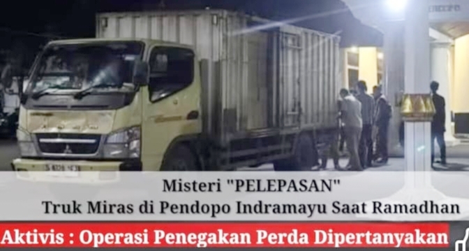 Mobil BOX Isi Ribuan BOTOL MIRAS Di Bebaskan Oknum SAT POL PP Indramayu, Ada Apa?